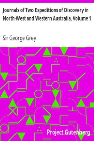 [Gutenberg 16027] • Journals of Two Expeditions of Discovery in North-West and Western Australia, Volume 1